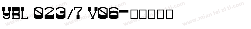 YBL 023/7 V06字体转换